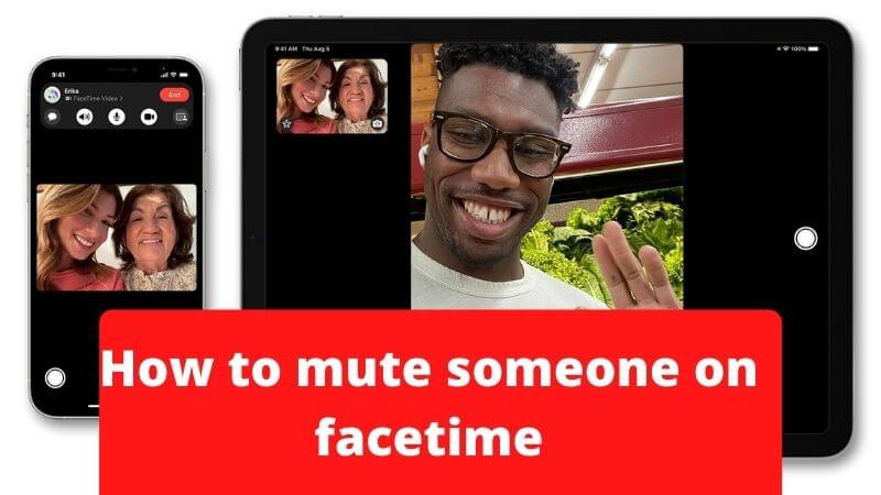 How to Mute Someone on FaceTime. Tips, Tricks and More