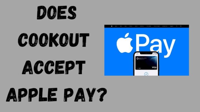 Cookout Accept Apple Pay